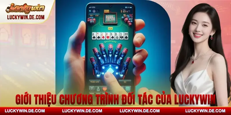 doi-tac-cua-luckywin-gioi-thieu
