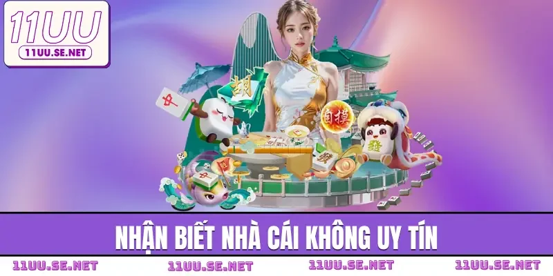 nhan-biet-nha-cai-khong-uy-tin