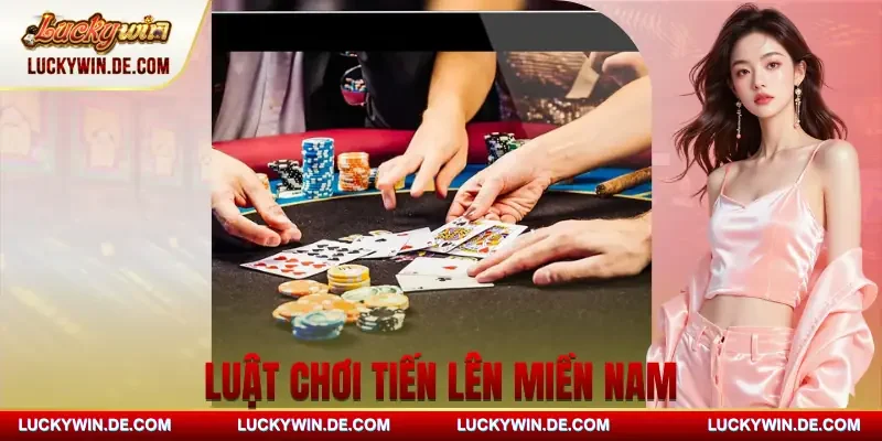 tien-len-mien-nam-luat-choi