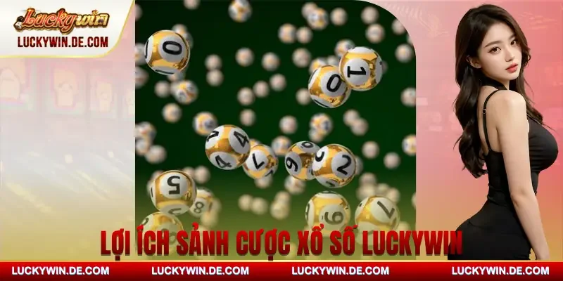 xo-so-luckywin-uu-diem